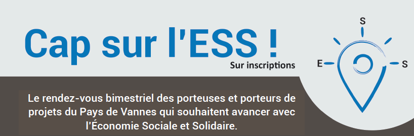 Jeudi 13 février de 14h à 17h: Cap sur l’ESS, le RDV des porteurs de projets du Pays de Vannes