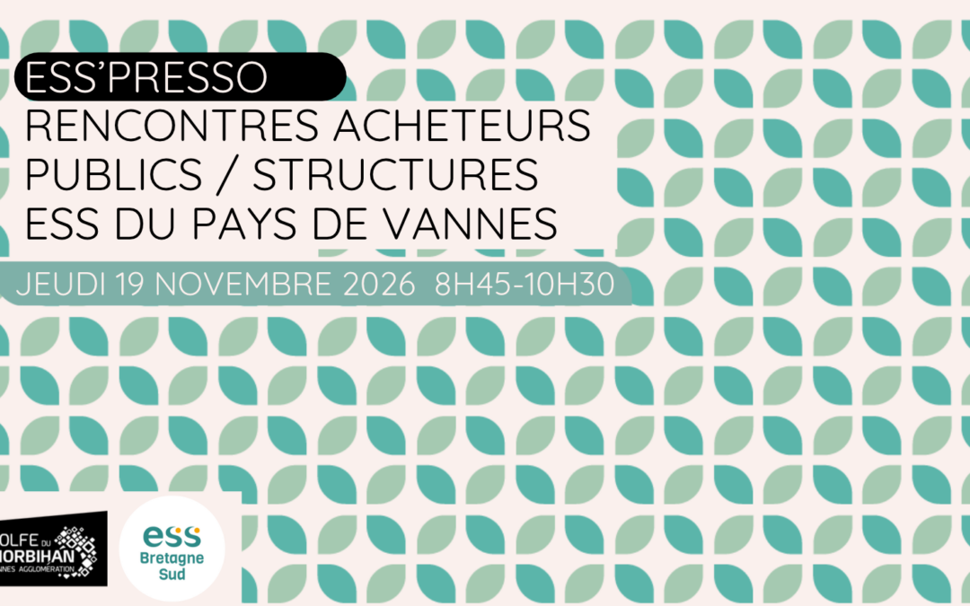 Rencontres acheteurs publics vannes agglo/ Acteurs ESS Bretagne Sud
